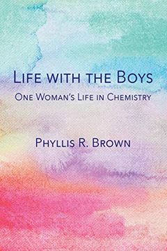 portada Life With the Boys: One Woman's Life in Chemistry 
