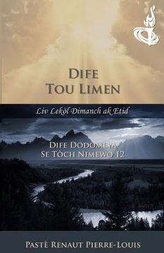 portada Dife Dodomeya: Dife Tou Limen - Tòch Nimewo 12 (in Creole)