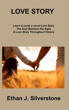 portada Love Story: The Soul Between the Ages A Love Story Throughout History (in English)