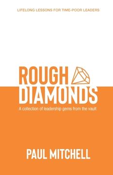 portada Rough Diamonds: A Collection of Leadership Gems from the Vault (en Inglés)
