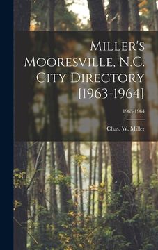 portada Miller's Mooresville, N.C. City Directory [1963-1964]; 1963-1964 (en Inglés)