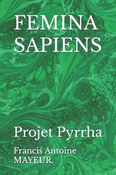 portada Femina Sapiens: Projet Pyrrha (en Francés)