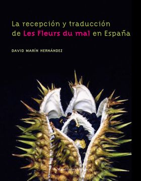 portada La recepción y traducción de Les Fleurs du Mal en España