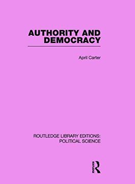 portada Authority and Democracy (Routledge Library Editions: Political Science Volume 5) (en Inglés)