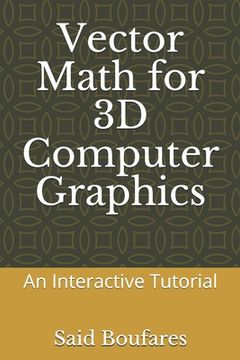 portada Vector Math for 3D Computer Graphics: An Interactive Tutorial