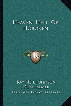 portada heaven, hell, or hoboken (en Inglés)