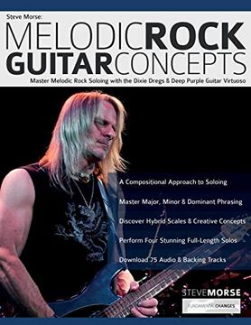 portada Steve Morse: Melodic Rock Guitar Concepts: Master Melodic Rock Soloing With the Dixie Dregs & Deep Purple Guitar Virtuoso (en Inglés)