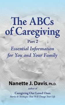 portada The ABCs of Caregiving, Part 2: Essential Information for You and Your Family (en Inglés)