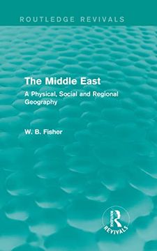 portada The Middle East (Routledge Revivals): A Physical, Social and Regional Geography