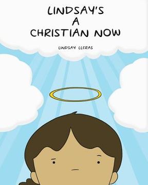 portada Lindsay's a Christian Now (en Inglés)