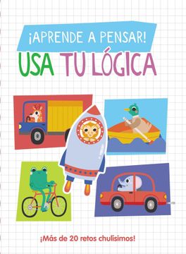 portada APRENDE A PENSAR USA TU LOGICA (in Spanish)