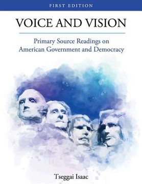 portada Voice and Vision: Primary Source Readings on American Government and Democracy (en Inglés)