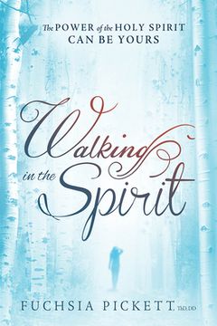 portada Walking in the Spirit: The Power of the Holy Spirit can be Yours (in English)
