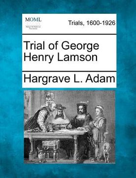 portada trial of george henry lamson (en Inglés)