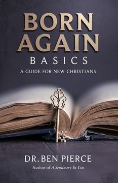 portada Born Again Basics: A Guide Book For New Christians (en Inglés)