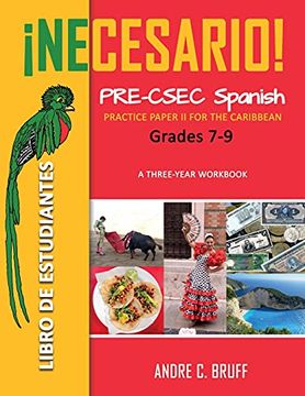 portada Necesario! Pre-Csec Spanish Grades 7-9: Practice Paper ii for the Caribbean a Three-Year Workbook Libro de Estudiantes