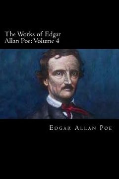 portada The Works of Edgar Allan Poe: Volume 4 (en Inglés)
