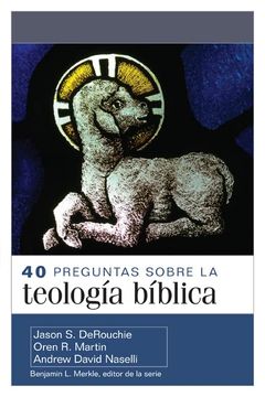 portada 40 Preguntas Sobre la Teología Bíblica (in Spanish)