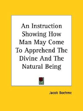 portada an instruction showing how man may come to apprehend the divine and the natural being