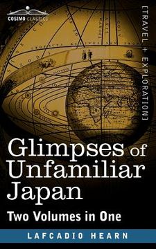 portada glimpses of unfamiliar japan (two volumes in one) (in English)