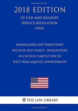 portada Endangered and Threatened Wildlife and Plants - Designation of Critical Habitat for six West Texas Aquatic Invertebrates (en Inglés)