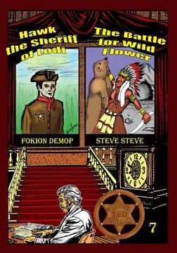 portada Deputy Marshal Ted: "The Battle for Wild Flower" & "Hawk, the Sheriff of Lodi" (en Inglés)