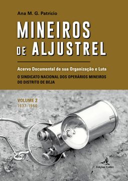 portada MINEIROS DE ALJUSTREL: (VOL. 2)ACERVO DOCUMENTAL DE SUA ORGANIZAÇÃO E LUTA