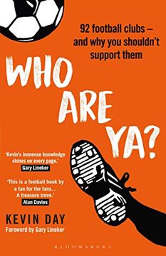 portada Who Are Ya?: 92 Football Clubs - And Why You Shouldn't Support Them (en Inglés)