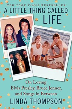 portada A Little Thing Called Life: On Loving Elvis Presley, Bruce Jenner, and Songs in Between