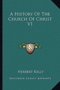 portada a history of the church of christ v1 (en Inglés)