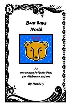 portada Bear Says North: An Uncommon Folktale Play for children to perform. (in English)