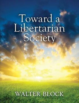 portada Toward a Libertarian Society (en Inglés)