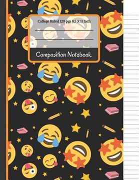 portada Composition Notebook: Cool Emoji's With Pencils, Stars and Erasers: College Ruled Notebook for Writing Notes... for Girls, Kids, School, Stu (en Inglés)