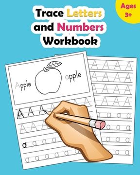 portada Trace Letters and Numbers Workbook: Learn How to Write Alphabet Upper and Lower Case and Numbers (en Inglés)