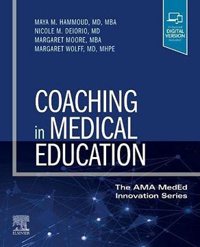 portada Coaching in Medical Education: Students, Residents, and Faculty (The ama Meded Innovation Series) (en Inglés)