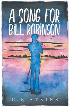 portada A Song For Bill Robinson: Book One In The Holds End Series (in English)