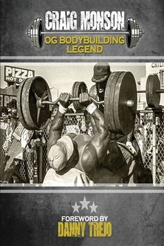Craig Monson: OG Bodybuilding Legend (en Inglés)