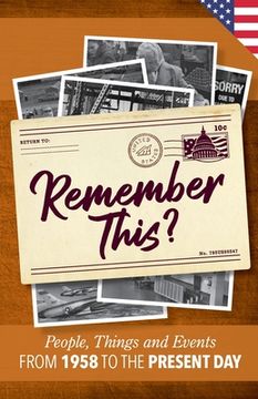 portada Remember This?: People, Things and Events from 1958 to the Present Day (US Edition) (en Inglés)