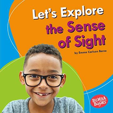 portada Let'S Explore the Sense of Sight (Bumba Books Discover Your Senses) (in English)