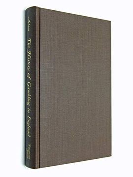 portada The History of Gambling in England (Patterson Smith Reprint Series in Criminology, law Enforcement, and Social Problems. Publication no. 73) (en Inglés)