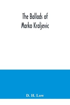 portada The ballads of Marko Kraljevic (en Inglés)