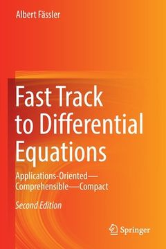 portada Fast Track to Differential Equations: Applications-Oriented--Comprehensible--Compact (en Inglés)