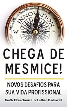 portada Chega de Mesmice: Novos Desafios Para sua Vida Profissional (en Portugués)