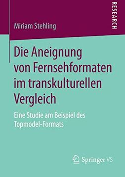 portada Die Aneignung von Fernsehformaten im Transkulturellen Vergleich: Eine Studie am Beispiel des Topmodel-Formats (in German)