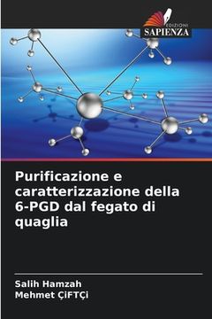 portada Purificazione e caratterizzazione della 6-PGD dal fegato di quaglia (en Italiano)