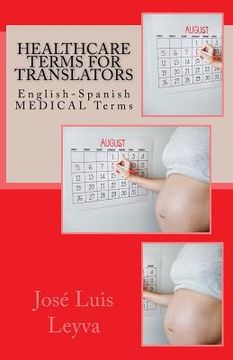 portada Healthcare Terms for Translators: English-Spanish Medical Terms (en Inglés)