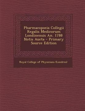 portada Pharmacopoeia Collegii Regalis Medicorum Londinensis An. 1788 Notis Aucta (in Latin)