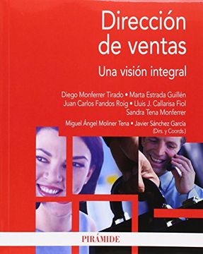 Dirección De Ventas: Una Visión Integral (economía Y Empresa)
