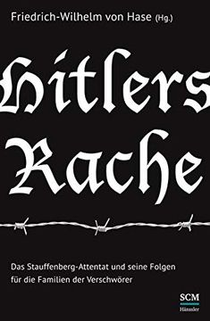 portada Hitlers Rache - das Stauffenberg-Attentat und Seine Folgen für die Familien der Verschwörer (in German)