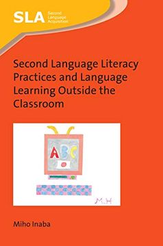 portada Second Language Literacy Practices and Language Learning Outside the Classroom (Second Language Acquisition) 